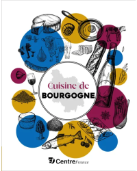 Cuisine de Bourgogne (French edition) Recipes and a small inventory of local products