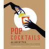 Pop Cocktails: 60 Recipes Inspired by the Best of Cinema and Television by Anthony Marinese