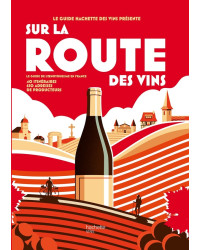 On the Wine Road: The Wine Tourism Guide in France (French Edition) - 40 Itineraries, 650 Producer Addresses