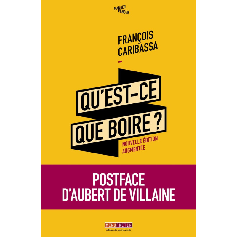 Qu'est-ce-que boire ? : Critique de la Dégustation des vins (French edition) by François Caribassa | Menu Fretin