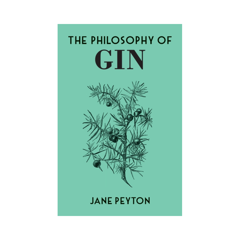 The Philosophy of Gin (English edition) by Jane Peyton