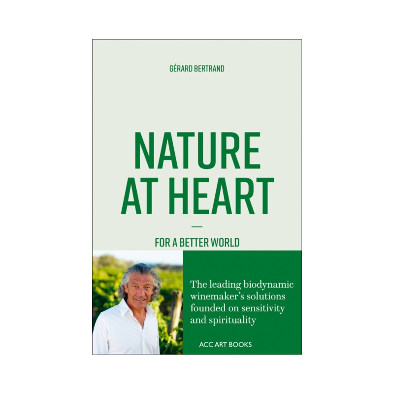 "Nature at Heart: For a Better World" (English edition) by Gérard Bertrand