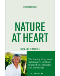 "Nature at Heart: For a Better World" (English edition) by Gérard Bertrand