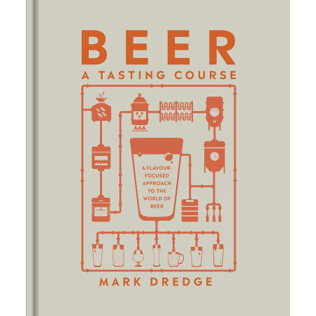 Beer A Tasting Course (English edition) by Mark Dredge