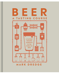 Beer A Tasting Course (English edition) by Mark Dredge