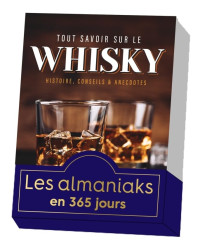 Les Almaniaks : Tout savoir sur le Whisky en 365 jours - histoire, conseils & anecdotes (French Edition)