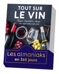 Les Almaniaks : Tous savoir sur le vin en 365 jours - une information par jour  (French Edition)