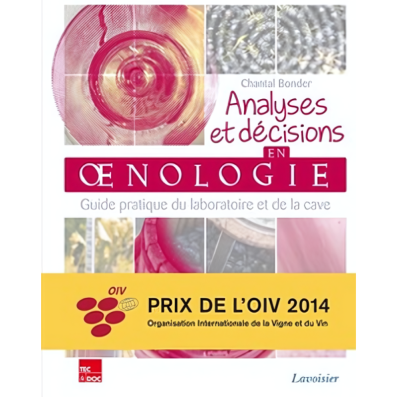 Analyses et décisions en œnologie (French edition): Practical Guide for the Laboratory and the Cellar by Chantal Bonder