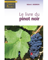 Le livre du pinot noir (French Edition) by Robert J. Boidron