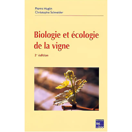 Biologie et écologie de la vigne (2nd Ed. in French) by Pierre Huglin & Christophe Schneider