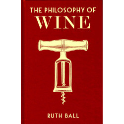 The Philosophy of Wine (English edition) by Ruth Ball