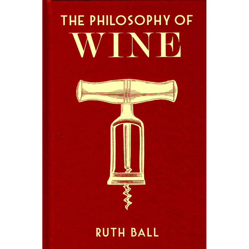 The Philosophy of Wine (English edition) by Ruth Ball