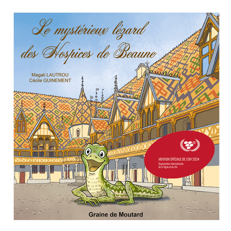 Le mystérieux lézard des Hospices de Beaune (French edition) by Magali Lautrou & Cécile Guinement