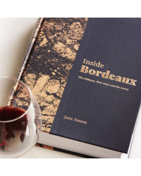 Inside Bordeaux (English edition): The Châteaux, Their Wines and the Terroir by Jane Anson