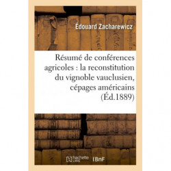 Résumé de conférences agricoles sur la reconstitution du vignoble vauclusien & cépages américains | Zacharewicz