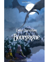 Marvelous Tales of Burgundy (French Edition) by Léa Chaillou