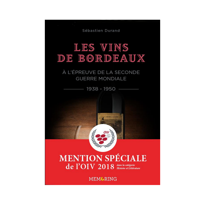 The Wines of Bordeaux (French Edition): The Challenge of World War II 1938-1950 by Sébastien Durand