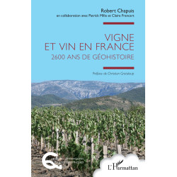 Vine and Wine in France (French edition): 2600 Years of Geohistory by Robert Chapuis