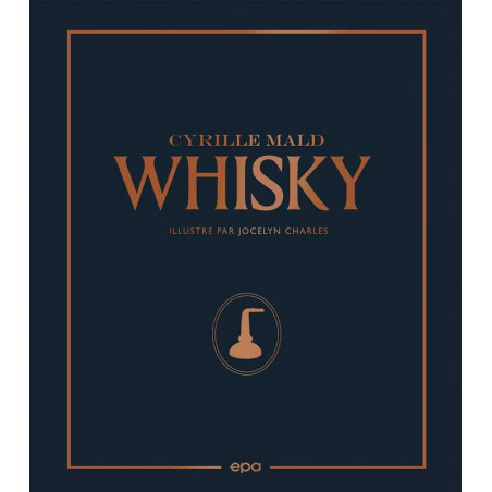 Whisky by Cyrille Mald & Jocelyn Charles