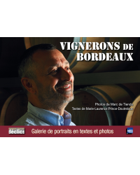 Winemakers of Bordeaux (French edition): a gallery of portraits in texts and photos by Marie-Laurence Prince Doutreloux