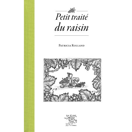 Small Treatise on Grapes (French Edition) by Patricia Rolland