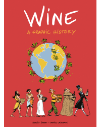 Wine: A Graphic History (English edition) by Benoist Simmat & Daniel Casanave