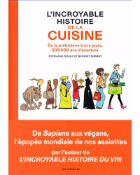 The Incredible History of Cooking (French): From Prehistory to Today, 500,000 Years of Adventure by B. Simmat & S. Douay