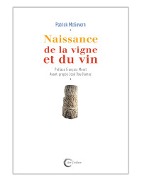 Naissance de la vigne et du vin (French edition) by Patrick E. McGovern