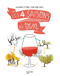 The 4 Seasons of Wine (French edition) by Fottorino Alessandra & Pernot-Burlet Céline