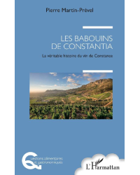 The Baboons of Constantia (French Edition): The True Story of Constantia Wine by Pierre Martin-Prével