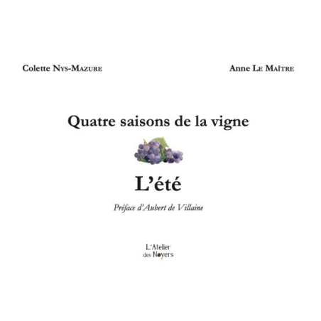 Four Seasons of the Vine - Summer (French Edition) by Colette Nys-Mazure