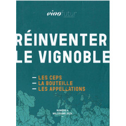 Vinofutur, the Journal of the Vineyard of the Future No. 4: Reinventing the Vineyard - the Vines, the Bottle, the Appellations (