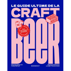 The Craft Beer Guide (French Edition): All About Craft Beer by Baptiste Dufossez & Joseph Timmermans