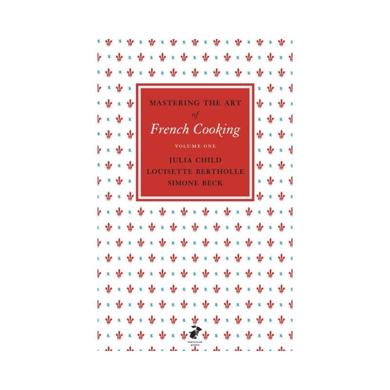 Mastering the Art of French Cooking, Vol.1 (English edition) by Julia Child