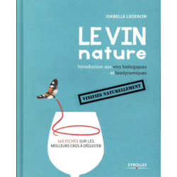 Natural Wine (French Edition): Introduction to Organic and Biodynamic Wines by Isabelle Legeron