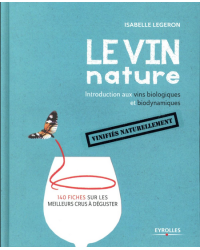 Natural Wine (French Edition): Introduction to Organic and Biodynamic Wines by Isabelle Legeron