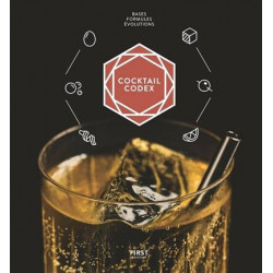 Cocktail codex : bases, formules, évolution