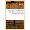 New theoretical and practical culture of the vine in cheintres by J. Lhérissier & I. Doublet | Hachette BNF
