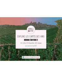 Explore les Cartes des Vins : Monde Édition 2 (French Edition) 100 Maps, 30 Infographics, 360 Grape Varieties By Léa Gatinois