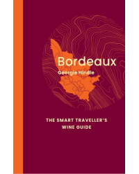 Bordeaux: The Smart Traveller's Wine Guide (English Edition) A pocket guide to Bordeaux for the wine-interested tourist