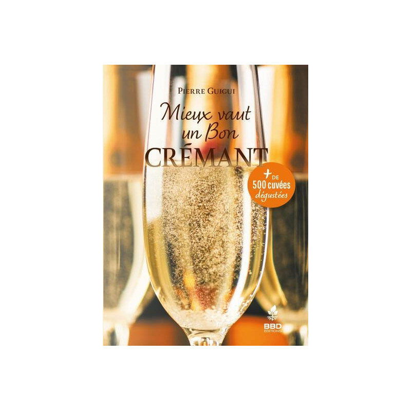 Better a Good Crémant (French Edition) by Pierre Guigui