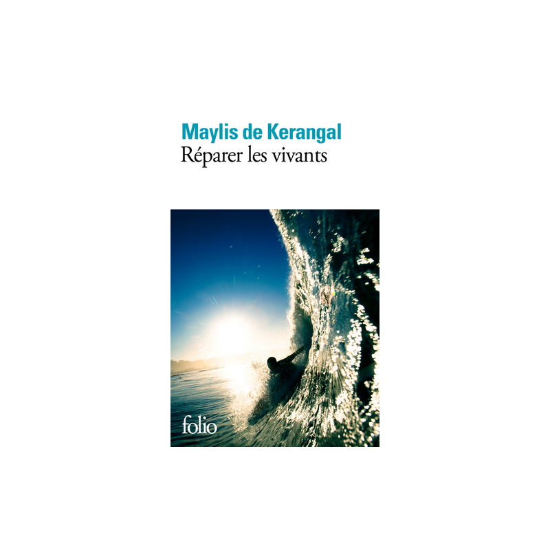 Mend the Living (French edition) by Maylis de Kerangal | Folio