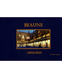 Beaune, Memories (French Edition) by Christian Laprée