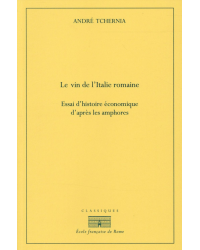 The Wine of Roman Italy (French edition): An Economic History Essay Based on Amphorae by André Tchernia