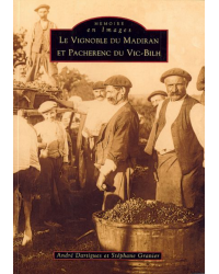 The Madiran and Pacherenc du Vic-Bilh Vineyard (French Edition) by André Dartigues, Stéphane Granier