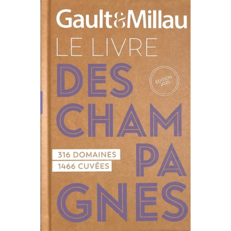 Gault&Millau, The Champagne Guide 2025 (French edition): 316 estates, 1466 cuvées