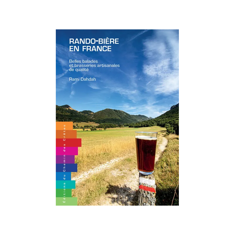 Beer Hiking in France (French Edition): Beautiful Walks and Quality Craft Breweries by Rami Dahdah