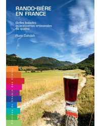 Beer Hiking in France (French Edition): Beautiful Walks and Quality Craft Breweries by Rami Dahdah