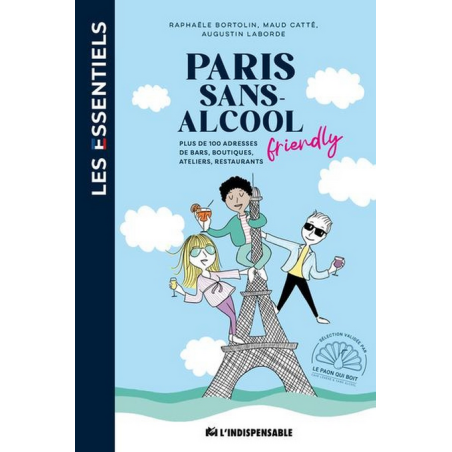 Paris Without Alcohol (French Edition): Guide to the Best Addresses by Raphaele Bortolin, Augustin Laborde & Maud Catté