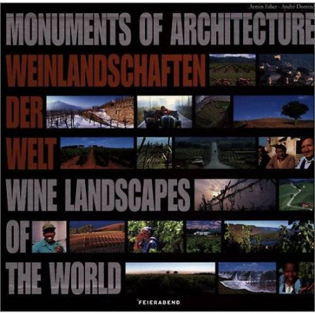 Monuments of Architecture. Weinlandschaften der Welt. Wine Landscapes of the World. Paysages du Vin